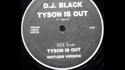 D.J. Black - Mike Tyson Is Out (Guitless Version) (B)