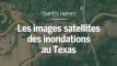 Des images satellites montrent l'ampleur des inondations au Texas.