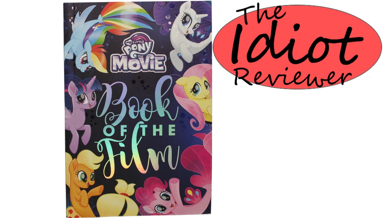 Book Review: My Little Pony: The Movie, Book Of The Film
