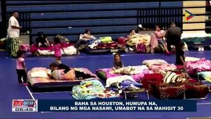 GLOBALITA: Baha sa Houston, humupa na; Bilang ng mga nasawi, umabot na sa mahigit 30