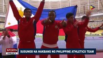 SPORTS BALITA: Susunod na hakbang ng Philippine Athletics Team