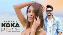 Koka Piece Full HD Video Song Abhay Ft Rossh - New Punjabi Songs 2017