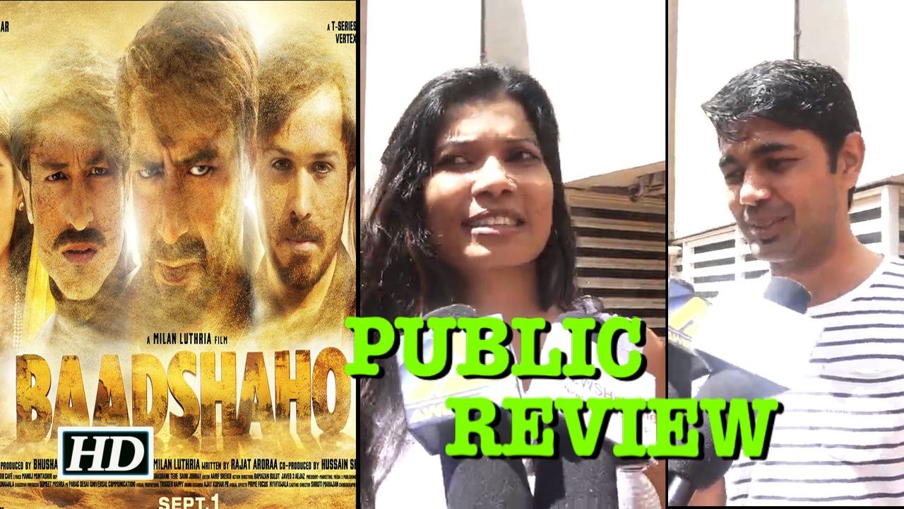 ‘Baadshaho’ PUBLIC REVIEW | Daring Ajay Devgn &...