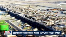 GLOBAL NEWS: Desalination promises ample supply of fresh water