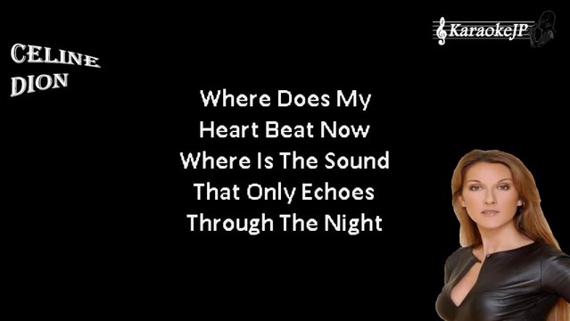 Celine Dion - Where Does My Heart Beat Now (Karaoke)