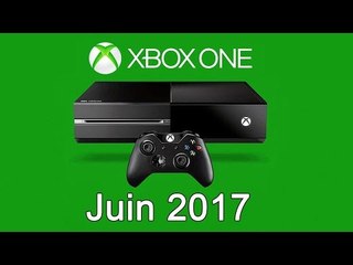 XBOX ONE - Les Jeux Gratuits de Juin 2017