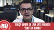 Força-tarefa da Lava Jato anuncia “coletiva bomba”| Claudio Tognolli | Jovem Pan