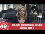 Projeção do Copom indica inflação próxima da meta| Denise Campos de Toledo | Jovem Pan
