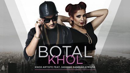 Botal Khol (The Baller’s Anthem) HD Video Song 2017 - Knox Artiste Feat. Jasmine Sandlas & Mafia