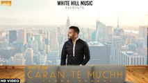 Caran Te Muchh Full HD Video Song Jashh Chahal - New Punjabi Songs 2017