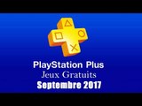 PlayStation Plus : Les Jeux Gratuits de Septembre 2017
