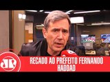 Destaque final: Villa manda recado ao prefeito Fernando Haddad | Jovem Pan