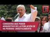 El salario mínimo no alcanza ni para lo “mínimo”: López Obrador