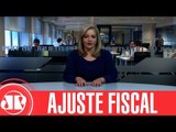 Ajuste fiscal ainda é uma incógnita | Denise Campos de Toledo | Jovem Pan