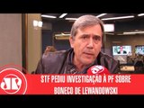STF pediu investigação à PF sobre boneco de Lewandowski usado em protesto