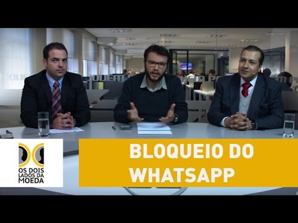 Dois Lados da Moeda: bloqueio do WhatsApp