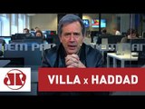 Haddad agora é um problema da Justiça | Marco Antonio Villa | Jovem Pan
