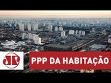 PPP da habitação em SP tem inscrições prorrogadas e mais moradias | Jornal da Manhã | Jovem Pan