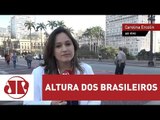 Brasileiro cresce em altura nos últimos 100 anos | Jornal da Manhã | Jovem Pan