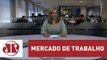 Mercado de trabalho confirma economia em recessão | Denise Campos de Toledo | Jovem Pan