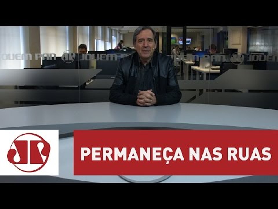 Palavra de ordem é permanecer nas ruas | Marco Antonio Villa | Jovem Pan