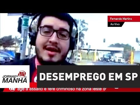 População de SP sofre com o desemprego | Jornal da Manhã | Jovem Pan