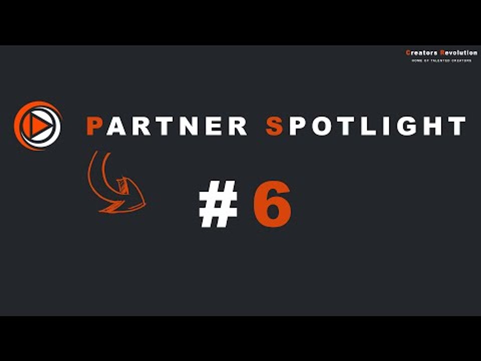 Creators Revolution : Partner Spotlight #6