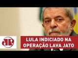 Lula foi indiciado na Lava Jato | Marco Antonio Villa