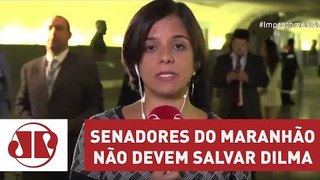 Votos dos senadores do Maranhão não devem salvar Dilma