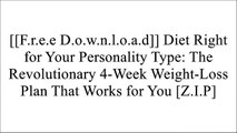 [GDCSY.[Free Read Download]] Diet Right for Your Personality Type: The Revolutionary 4-Week Weight-Loss Plan That Works for You by Jen WiderstromMehmet OzRichard S. Isaacson  MDDr. Pina LoGiudice [P.P.T]