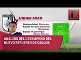 Hiram Mier llega a los Gallos Blancos