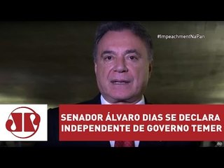 Senador Álvaro Dias se declara independente de Governo Temer