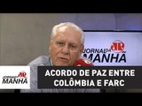 Acordo de paz entre Colômbia e Farc deve ser tomado como exemplo | Joseval Peixoto | Jovem Pan