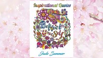 Inspirational Quotes: An Adult Coloring Book with Motivational Sayings, Positive Affirmations, and Flower Design Patterns for Relaxation and Stress Relief FREE Download PDF