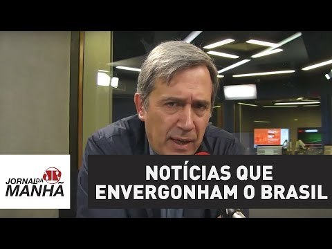 Duas notícias que envergonham o Brasil | Marco Antonio Villa | Jovem Pan