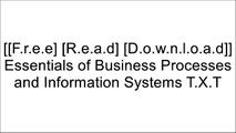 [KAi8L.[F.R.E.E] [R.E.A.D] [D.O.W.N.L.O.A.D]] Essentials of Business Processes and Information Systems by Simha R. Magal, Jeffrey WordDavid M. KroenkePaige Baltzan InstructorKeri E. Pearlson R.A.R