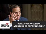 Doria quer acelerar abertura de empresas em SP |  Jornal da Manhã