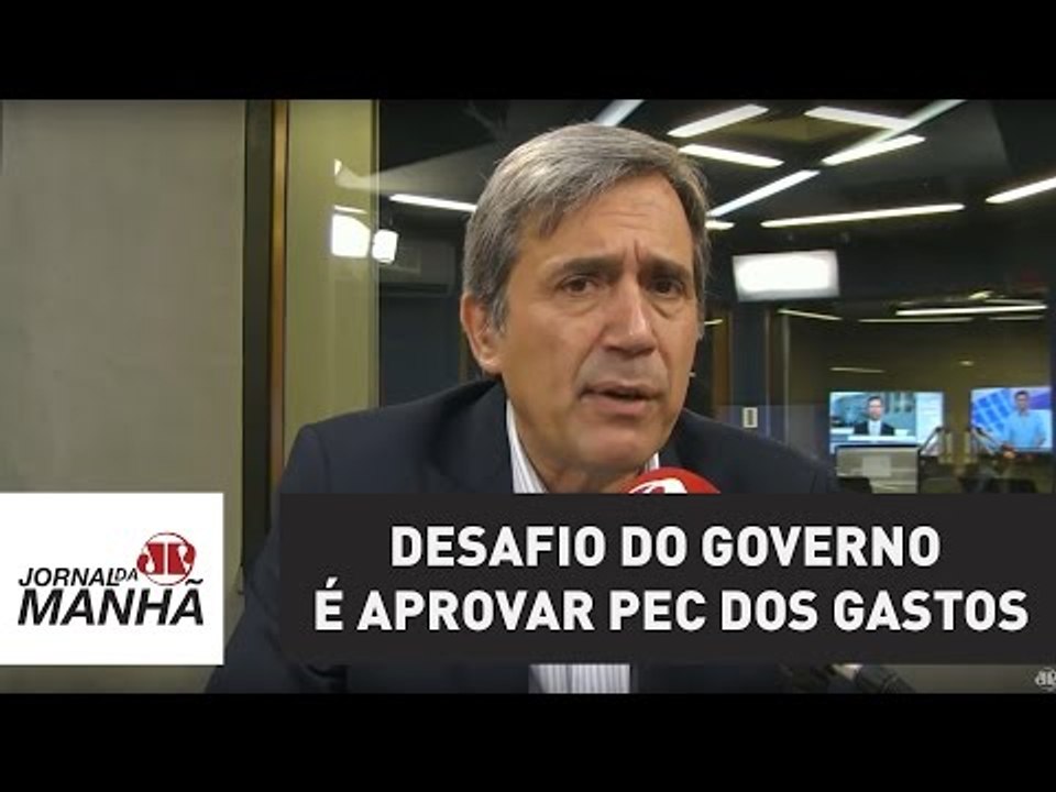 Desafio do governo é aprovar PEC dos gastos | Marco Antonio Villa | Jovem Pan