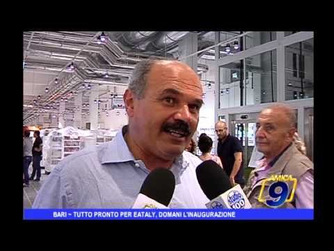 BARI | Tutto pronto per Eataly, domani l'inaugurazione