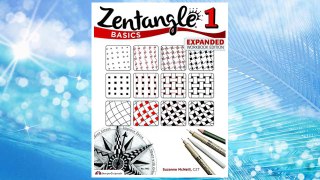 Download PDF Zentangle Basics, Expanded Workbook Edition: A Creative Art Form Where All You Need is Paper, Pencil & Pen FREE