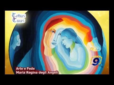 Arte e Fede | Maria Regina degli Angeli