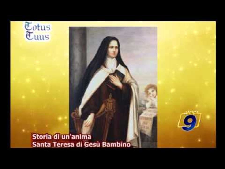 Storia di un'anima Santa Teresa di Gesù Bambino