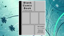 Download PDF Blank Comic Book: 120 pages, 7 panel, Silver cover, Large (8.5 x 11) inches, White Paper, Draw your own Comics FREE