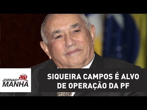 Siqueira Campos, rei de Tocantins , é alvo de operação da PF | Jornal da Manhã | Jovem Pan