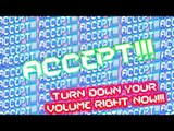 ACCEPT! - HEADPHONE WARNING TURN DOWN YOUR VOLUME! IM NOT KIDDING! THIS MAY BREAK YOUR AUDIO SYSTEM!