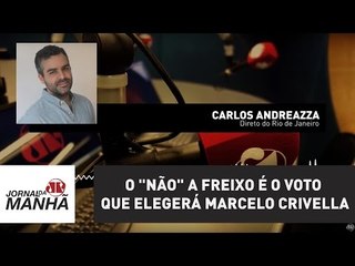 O "não" a Freixo é o voto que elegerá Marcelo Crivella | Carlos Andreazza | Jovem Pan