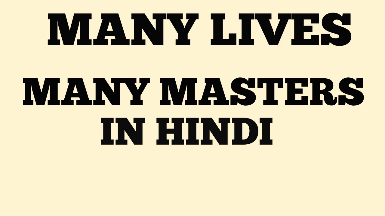 Many lives many masters