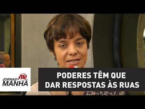 Poderes têm que dar respostas às ruas | Vera Magalhães