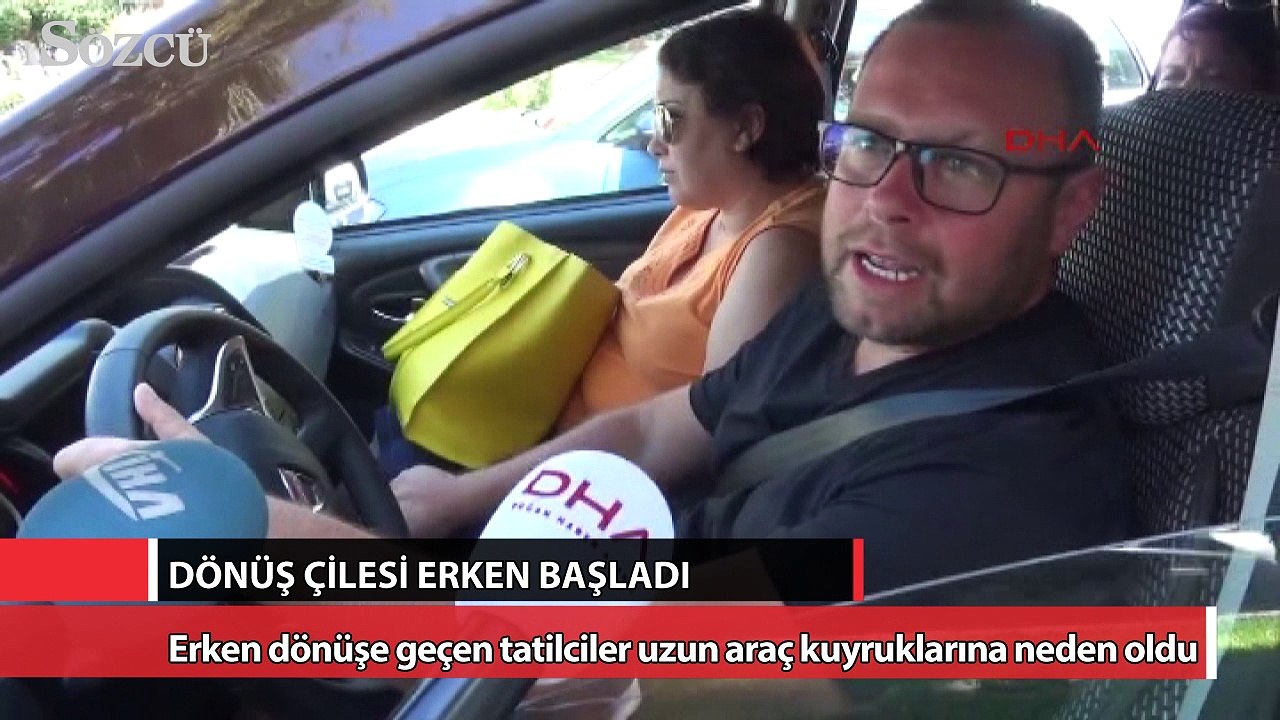 Tatilcilerin dönüş çilesi erken başladı