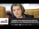 Cármen Lúcia homologa delações da Odebrecht, que permanecem sob sigilo | Jornal da Manhã